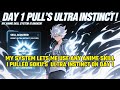 My System Lets Me Use ANY Anime Skill I Pulled Goku S Ultra Instinct On Day 1