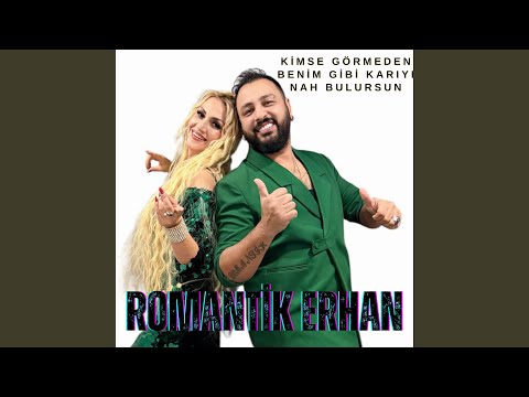 KİMSE GÖRMEDEN BENİM GİBİ KARIYI NAH BULURSUN