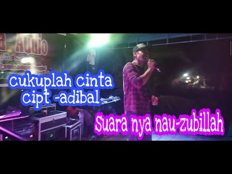 Cukuplah cinta- adibal live maydy