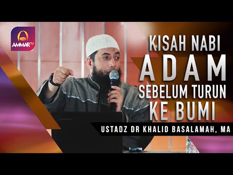 The Story of the First Man on Earth || Ustadz DR Khalid Basalamah, MA