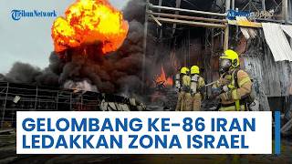 Gelombang Serangan Ke-86 Iran Hantam Israel, Rudal akibatkan Listrik Padam Total & Bahan Kimia Bocor