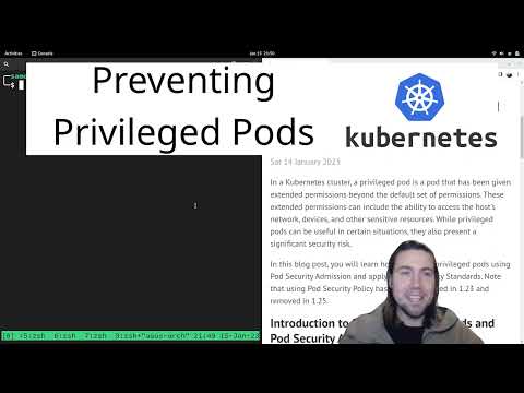 K8s Preventing Privileged Pods using Pod Security Admission / Standards