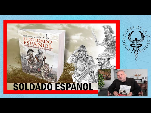 Vídeo relacionado con El soldado español; una visión de españa a través de sus combatientes (Arzalia Historia)