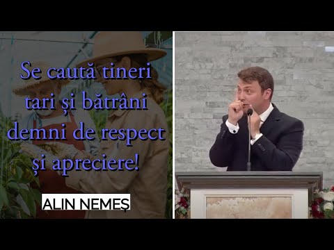 Alin Nemeș - Se caută tineri tari și bătrâni demni de respect și apreciere! | PREDICĂ 2022
