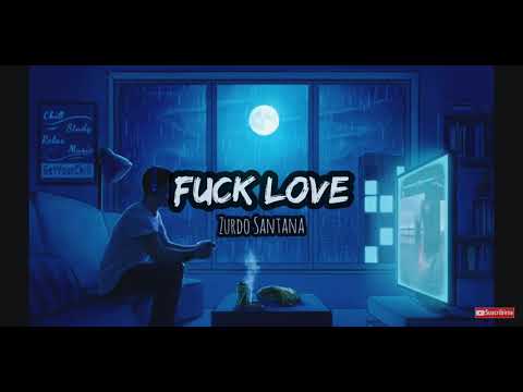 Fuck Love // Zurdo Santana (Fiks beats)