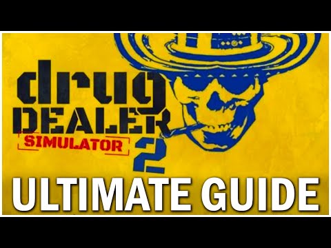 ULTIMATE Drug Dealer Simulator 2 Beginner Guide - Drug Dealer Simulator 2 Tips and Tricks