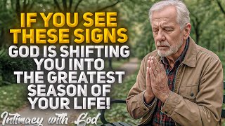 Signs That CONFIRM God is Shifting You Into the Greatest Season of Your Life! (Christian Motivation)
