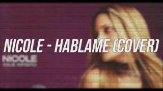 Nicole - Hablame (cover)