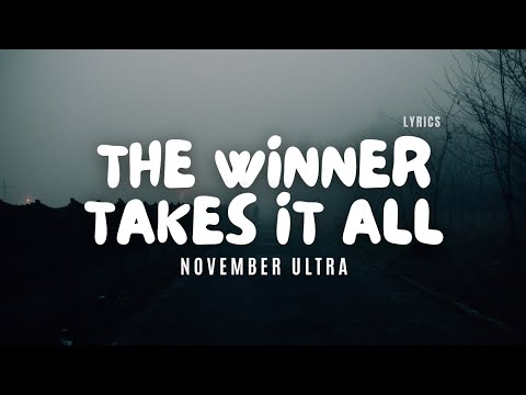 November Ultra - The Winner Takes It All - Lyric Video