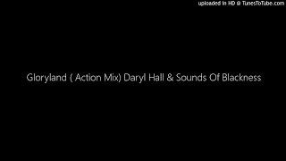 Gloryland ( Action Mix) Daryl Hall &amp; Sounds Of Blackness