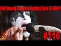 Ep. 116 Paul Stanley Sings to a Backing Track, a ...