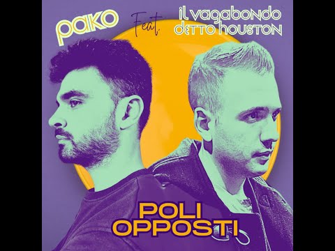 Pako - Poli Opposti (Official Video) ft. Il Vagabondo Detto Houston