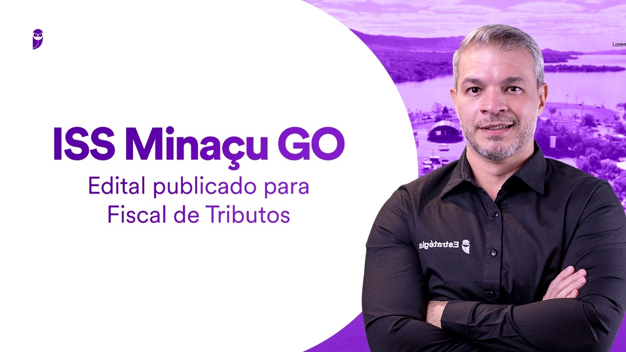 Concurso ISS Minaçu GO: Edital publicado para Fiscal de Tributos