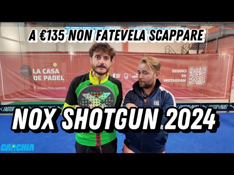 Nox SHOTGUN 2024: Recensione (ENG SUBS). Una racchetta troppo troppo sottovalutata!