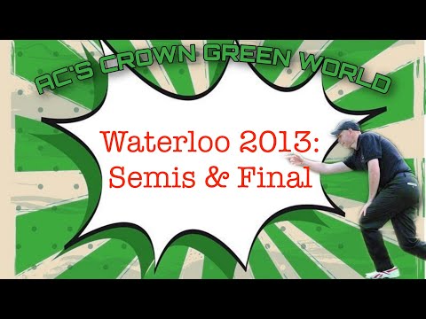 Waterloo 2013: Semis & Finals