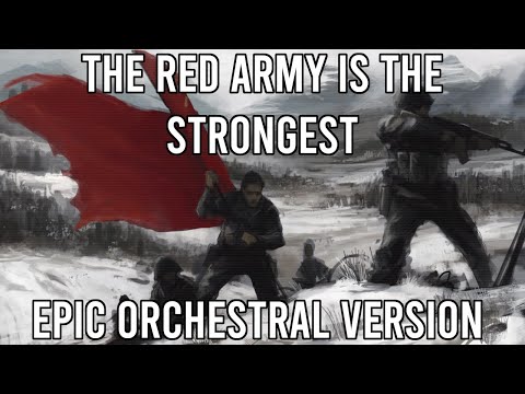 Red Army is the Strongest (Красная армия всех сильней) - EPIC Soviet Instrumental Song