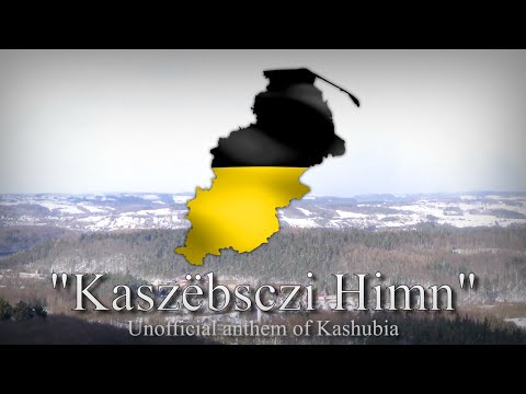 "Kaszëbsczi Himn" - Unofficial anthem of Kashubia