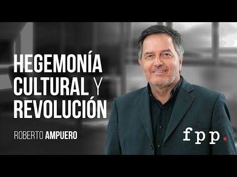 Hegemonía cultural y revolución: reflexiones sobre Antonio Gramsci | Roberto Ampuero - U.FPP 2016