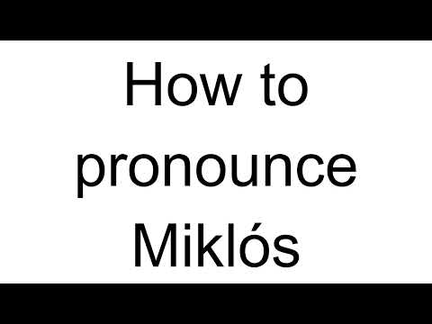 How to Pronounce Miklós (Hungarian)