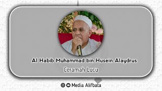 Download lagu Ceramah Lucu (Habib Muhammad bin Husein Alaydrus) mp3