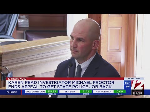 Karen Read investigator Michael Proctor ends fight to reverse State Police firing