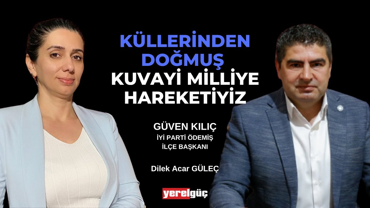 KÜLLERİNDEN DOĞMUŞ KUVAYİ MİLLİYE HAREKETİYİZ