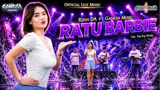 Download lagu Ririn DA ft Ganesa Music - Ratu Barbie ( Live Music) mp3 Download lagu Ririn DA ft Ganesa Music - Ratu Barbie ( Live Music) mp3