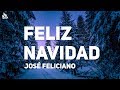 José Feliciano - Feliz Navidad (Letra / Lyrics)