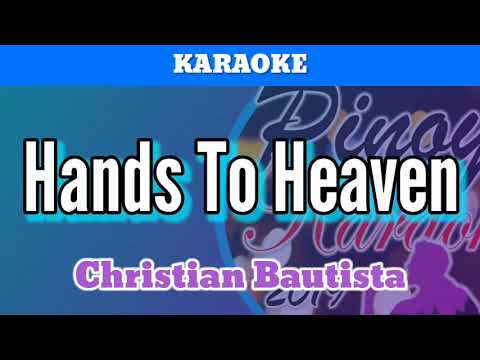Hands To Heaven by Christian Bautista ( Karaoke )
