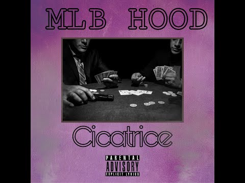 {EXCLU}MLB HOOD - Cicatrices (Son Officiel )