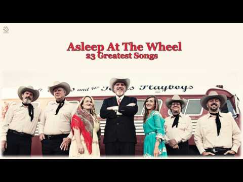 Asleep At The Wheel - Greatest Hits [HQ Audio]