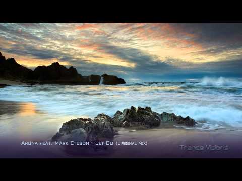 Aruna feat. Mark Eteson - Let Go (Original Mix)