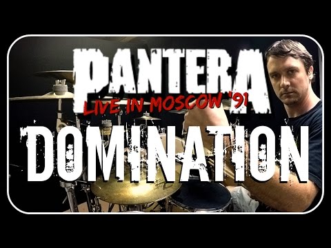 PANTERA - Domination - Live In Moscow - Drum Cover