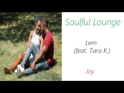 Lem (feat. Tara K.) - Joy | ♫ RE ♫