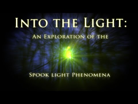 Into The Light: An Exploration of the Spook Light Phenomena