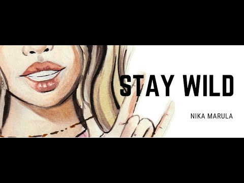 Nika Marula - Stay Wild (Audio)