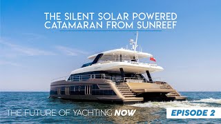 Documentary on Sunreef 80 Eco Catamaran "The Future of Yachting Now" | Ep2 From Concept to Creation