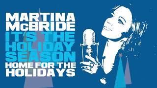 Martina McBride - Home For The Holidays (Official Audio)