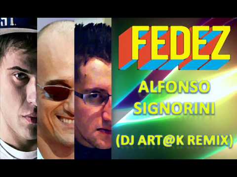 Fedez - Alfonso Signorini (Dj Art@k remix)