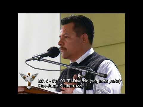2018 - 08 - 09- "El Divorcio #2"- Hno Jorge Scabarrozzi