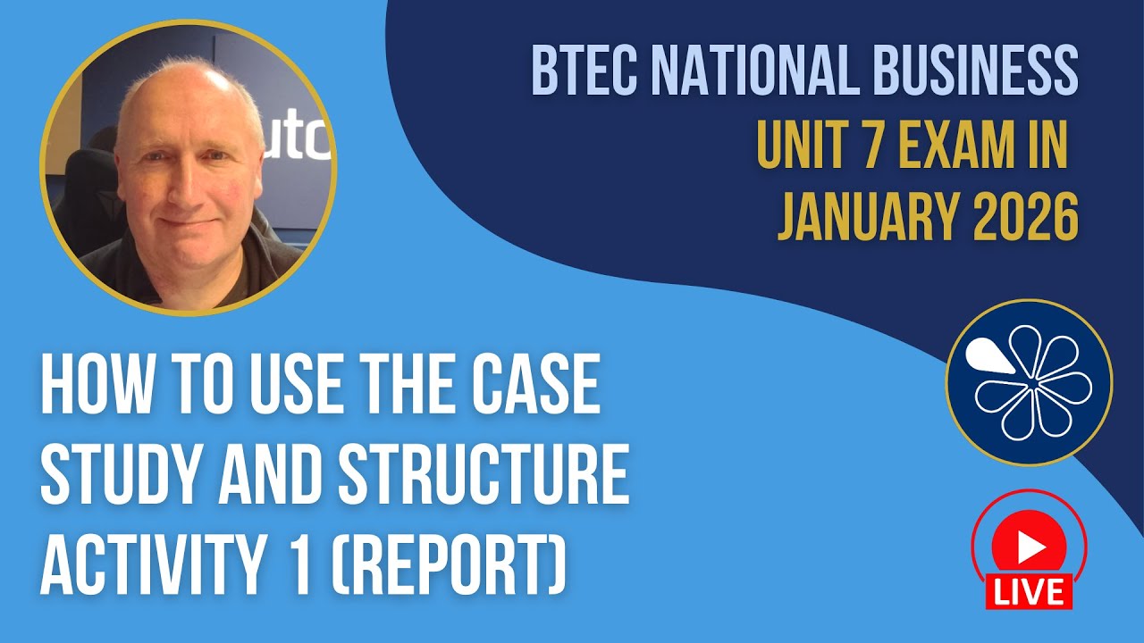How to Use the Case Study & Structure Activity 1 | BTEC National Business Unit 7