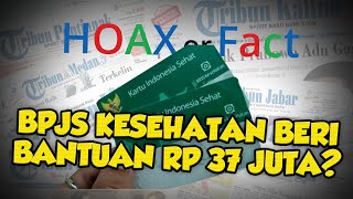 Hoax! BPJS Kesehatan Beri Bantuan Senilai Rp37 Juta