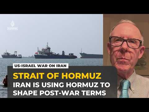 Iran is using the Strait of Hormuz to shape post-war conditions, analyst says