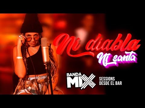 Banda Mix - Ni diabla ni santa (Desde el bar)