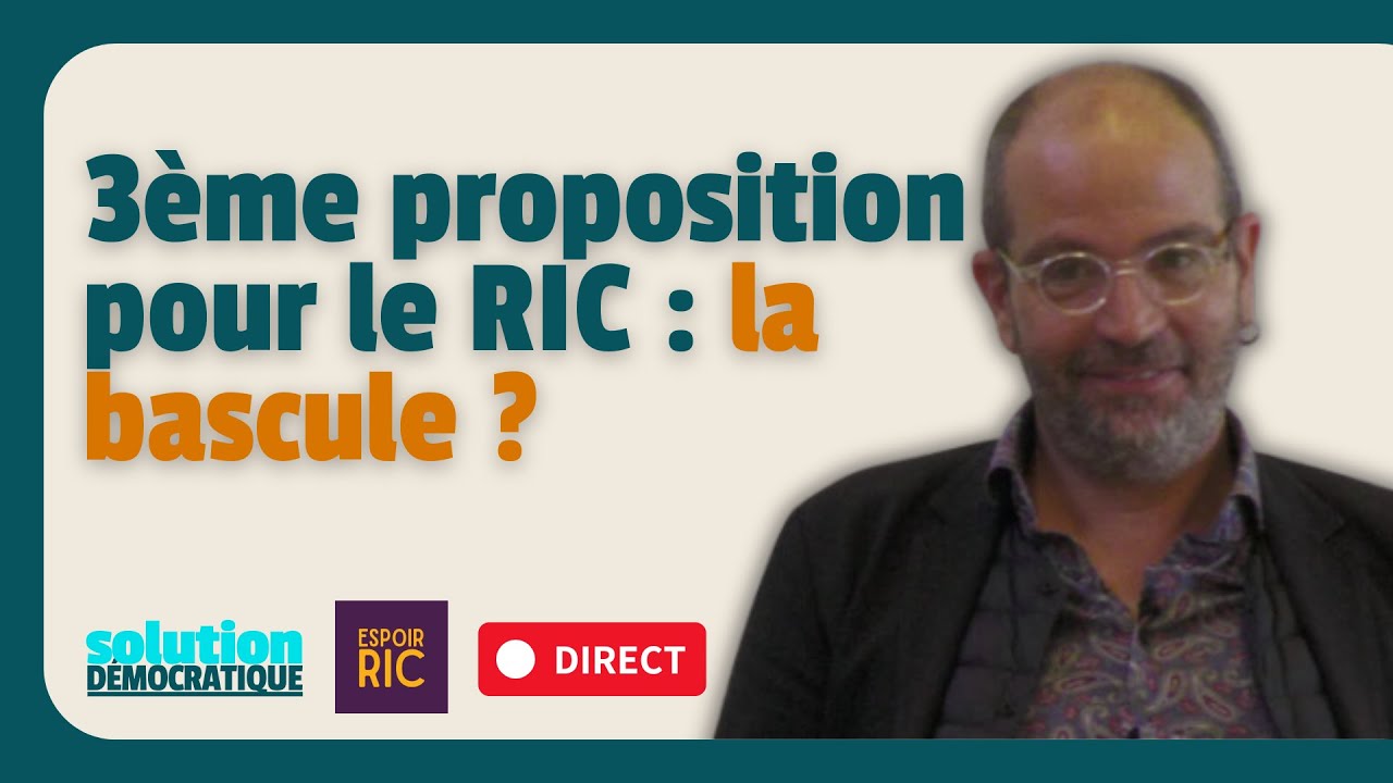 3ème proposition de loi pour le RIC constituant : comment aller plus loin ? Avec Raul Magni Berton
