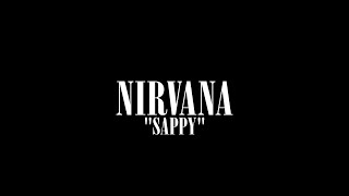 Nirvana - Sappy (All Major Recordings)