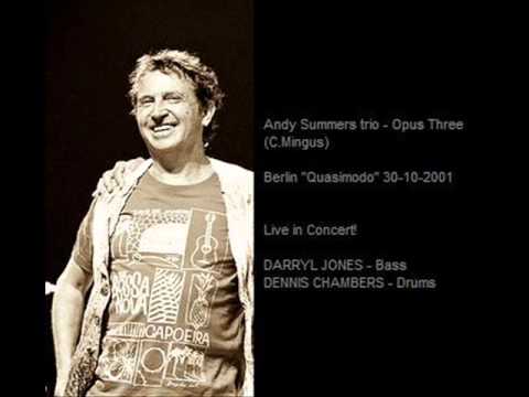 ANDY SUMMERS TRIO - Opus Three (Berlin 