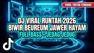 Download lagu DJ RUNTAH BIWIR BEREM JAWER HAYAM | FULL BASS JEDAG JEDUG | DJ FULL BASS PARTY TRENDING VIRAL TIKTOK mp3 Download lagu DJ RUNTAH BIWIR BEREM JAWER HAYAM | FULL BASS JEDAG JEDUG | DJ FULL BASS PARTY TRENDING VIRAL TIKTOK mp3