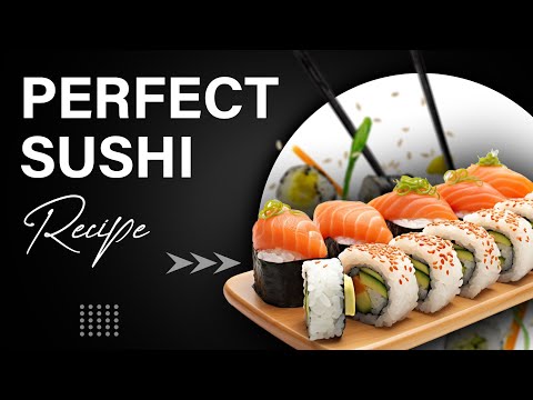 The Best Way To Make Sushi At Home | Step-by-Step Guide to Perfect Sushi Recipe 🍣