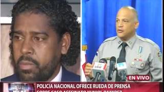 Policía Nacional ofrece rueda de prensa sobre caso asesinato del abogado Yuniol Ramírez